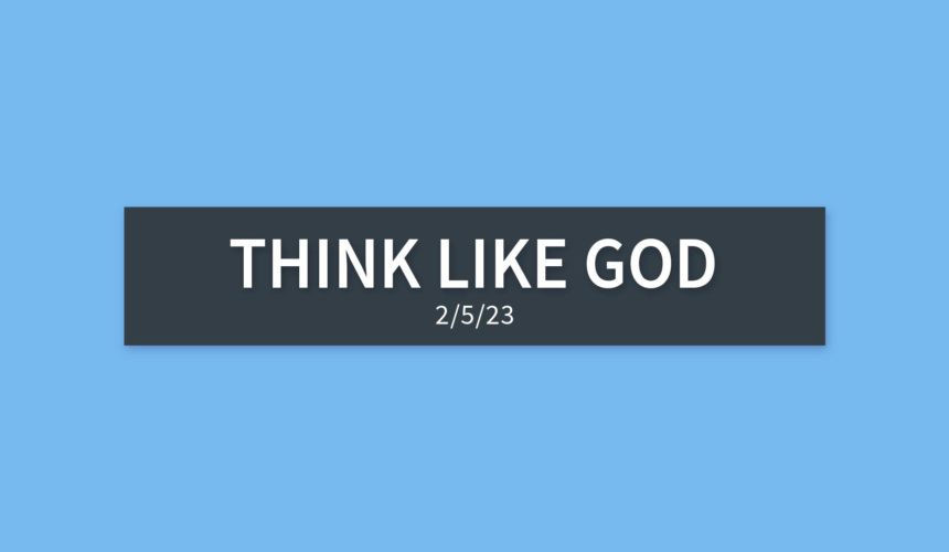Think Like God | Sunday, February 5, 2023 | Gary Zamora