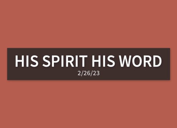 His Spirit, His Word | Sunday, February 26, 2023 | Gary Zamora