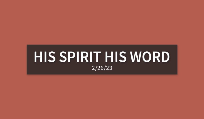 His Spirit, His Word | Sunday, February 26, 2023 | Gary Zamora