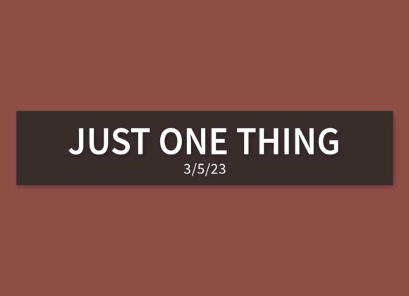 Just One Thing | Sunday, March 5, 2023 | Gary Zamora