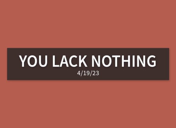You Lack Nothing [Rebroadcast] | Wednesday, April 19, 2023 | Gary Zamora