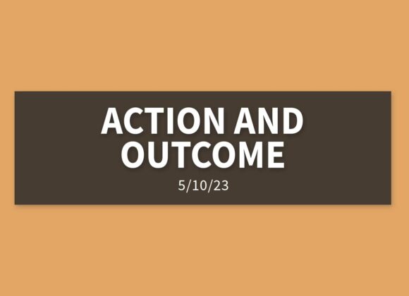 Action and Outcome | Wednesday, May 10, 2023 | Gary Zamora