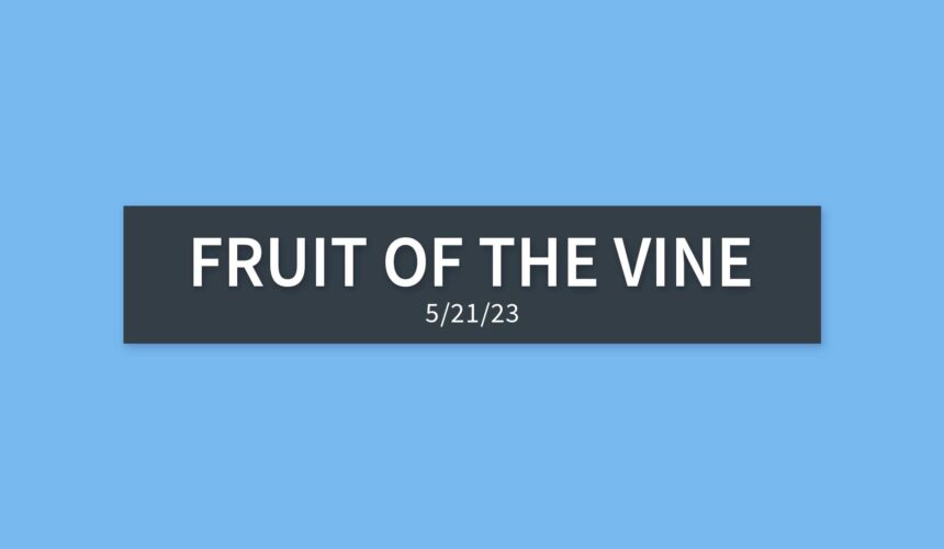 Fruit of the Vine | Sunday, May 21, 2023 | Gary Zamora