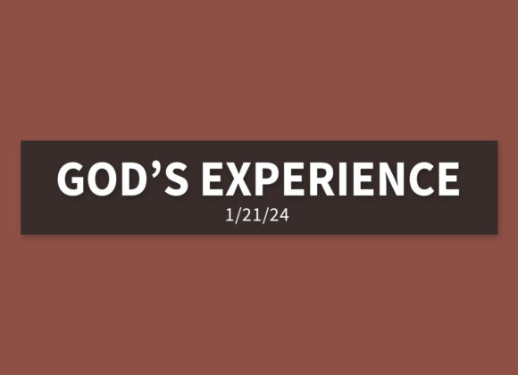 God’s Experience | Sunday, January 21, 2024 | Gary Zamora