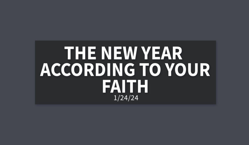 The New Year According to Your Faith | Wednesday, January 24, 2024 | Gary Zamora