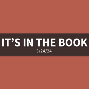 It’s In The Book | Sunday, March 24, 2024 | Gary Zamora