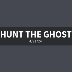 Hunt the Ghost | Sunday, April 21, 2024 | Gary Zamora