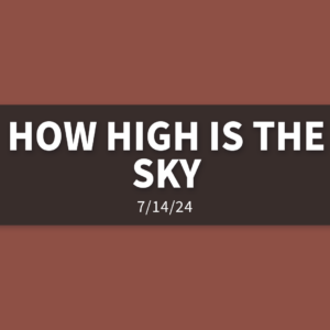 How High Is The Sky | Sunday, July 14, 2024 | Gary Zamora