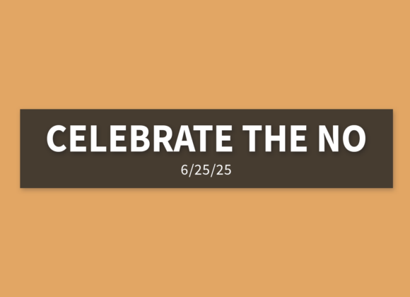 Celebrate The No | Wednesday, June 25, 2025 | Gary Zamora Celebrate The No | Wednesday, June 25, 2025 | Gary Zamora