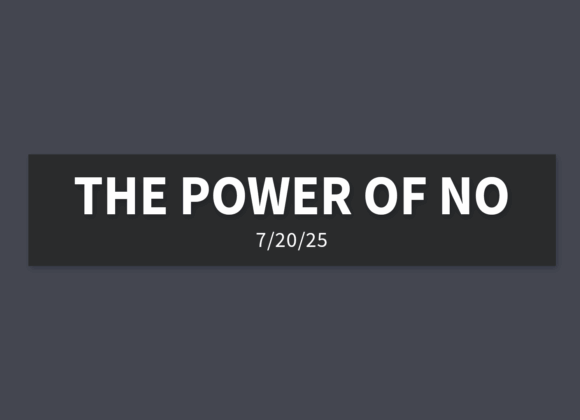 The Power of No | Sunday, July 20, 2025 | Gary Zamora