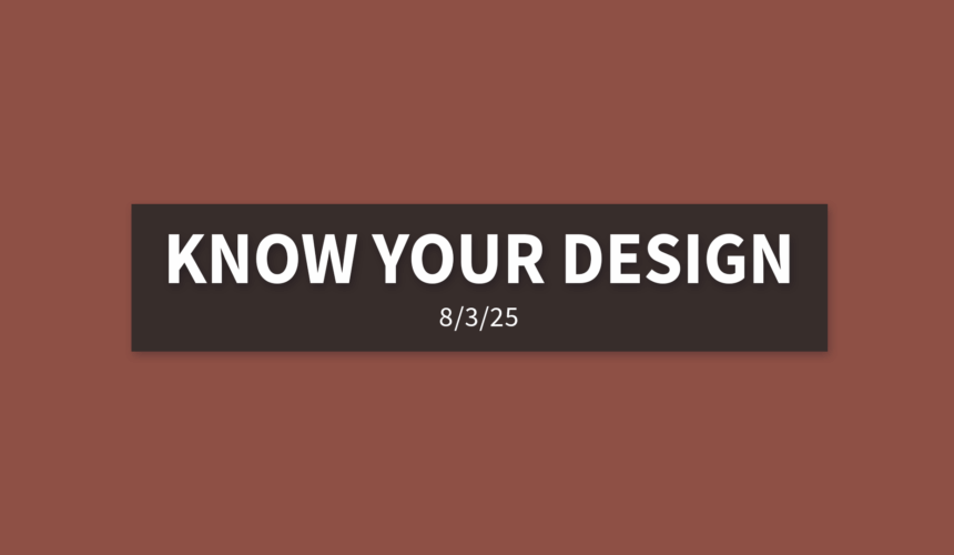 Know Your Design | Sunday, August 3, 2025 | Gary Zamora