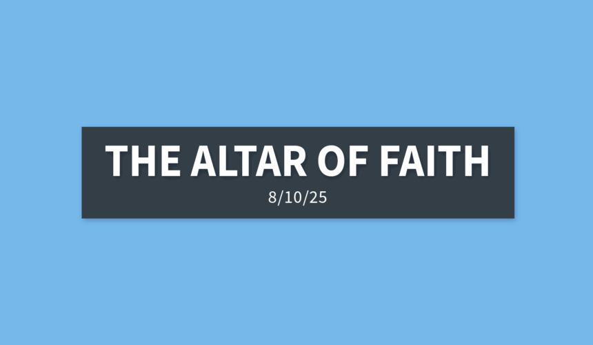 The Altar Of Faith | Sunday, August 10, 2025 | Gary Zamora