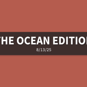 The Ocean Edition [Rebroadcast] | Wednesday, August 13, 2025 | Gary Zamora
