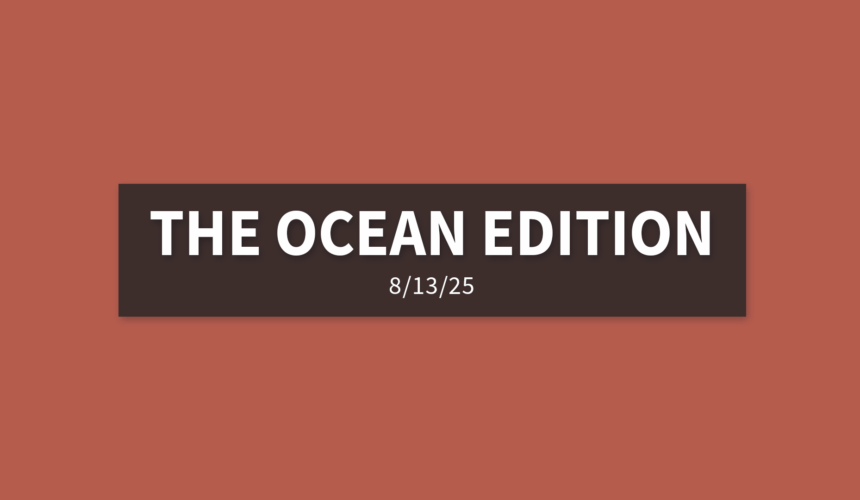 The Ocean Edition [Rebroadcast] | Wednesday, August 13, 2025 | Gary Zamora