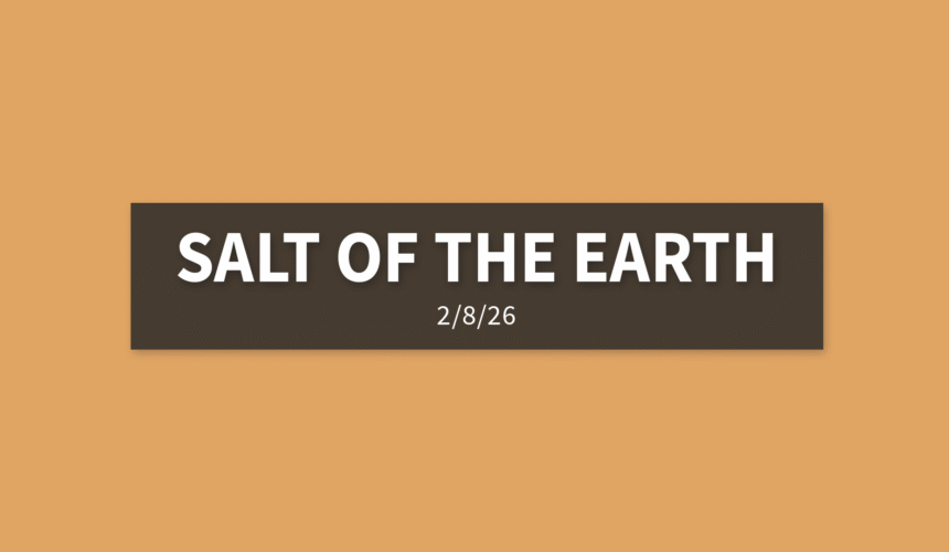 Salt of the Earth | Sunday, February 8, 2026 | Gary Zamora