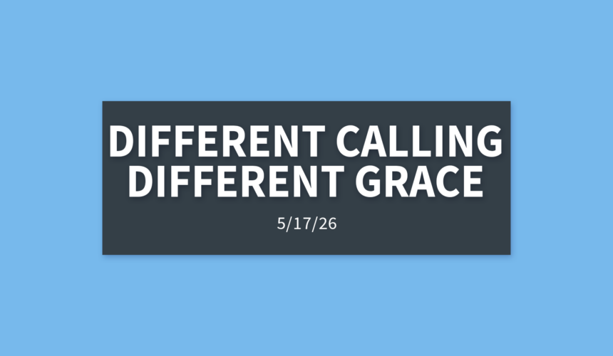 Different Calling, Different Grace | Sunday, May 17, 2026 | Gary Zamora